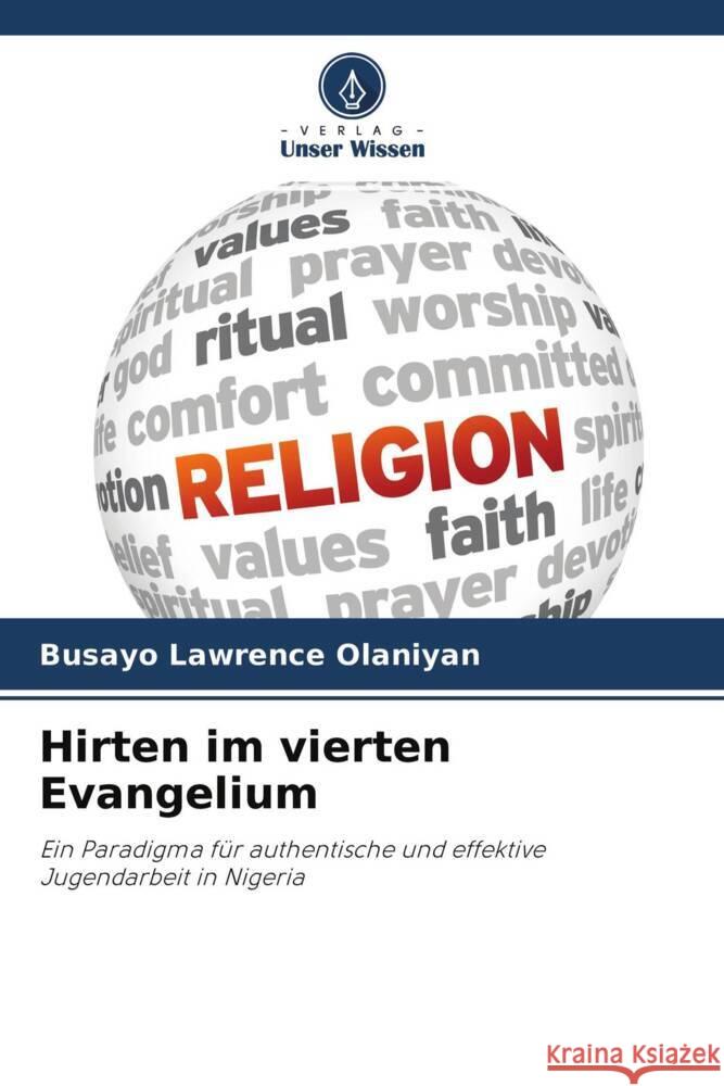 Hirten im vierten Evangelium Olaniyan, Busayo Lawrence 9786204492018 Verlag Unser Wissen