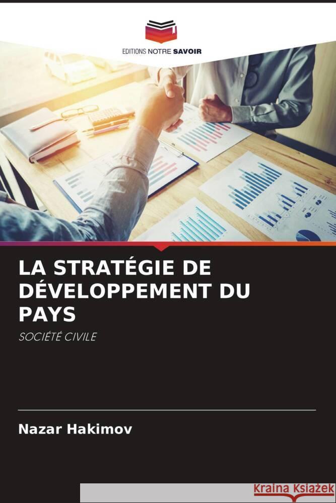 LA STRATÉGIE DE DÉVELOPPEMENT DU PAYS Hakimov, Nazar 9786204492438