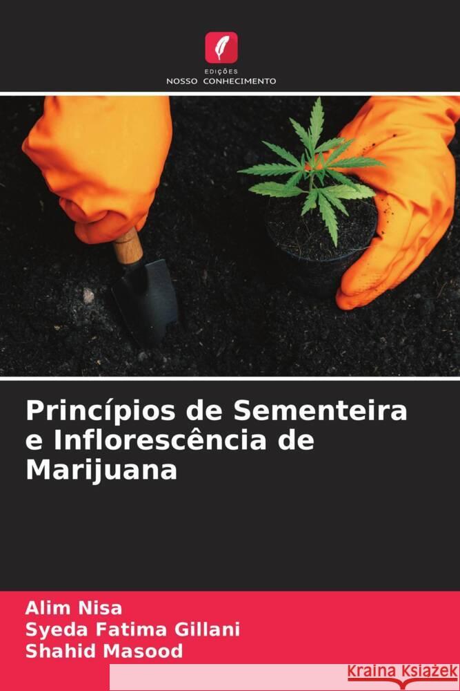 Princípios de Sementeira e Inflorescência de Marijuana Nisa, Alim, Gillani, Syeda Fatima, Masood, Shahid 9786204494128 Edições Nosso Conhecimento