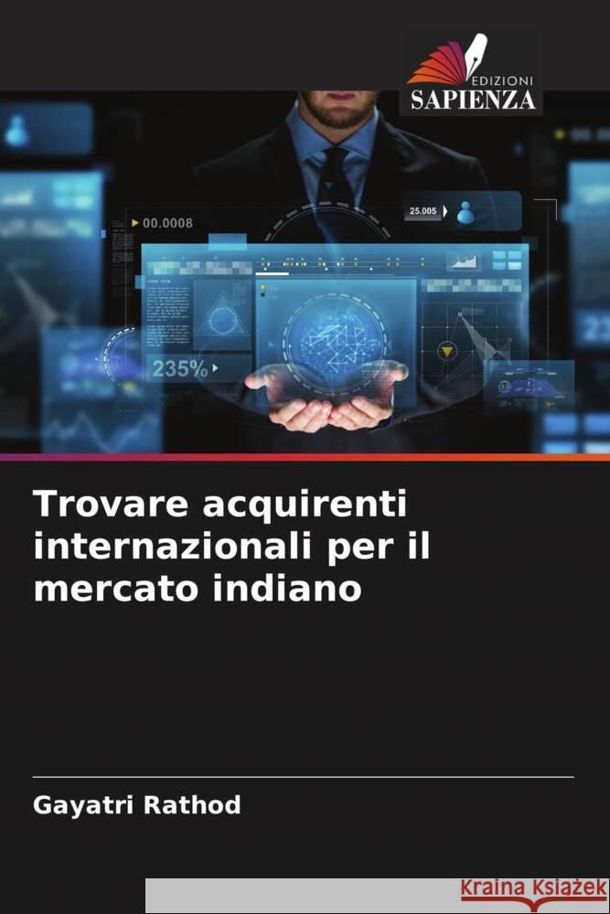 Trovare acquirenti internazionali per il mercato indiano Rathod, Gayatri 9786204494319