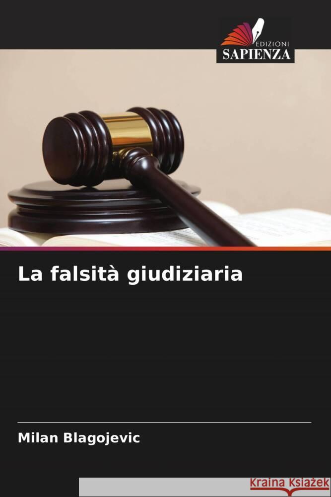 La falsità giudiziaria Blagojevic, Milan 9786204496634