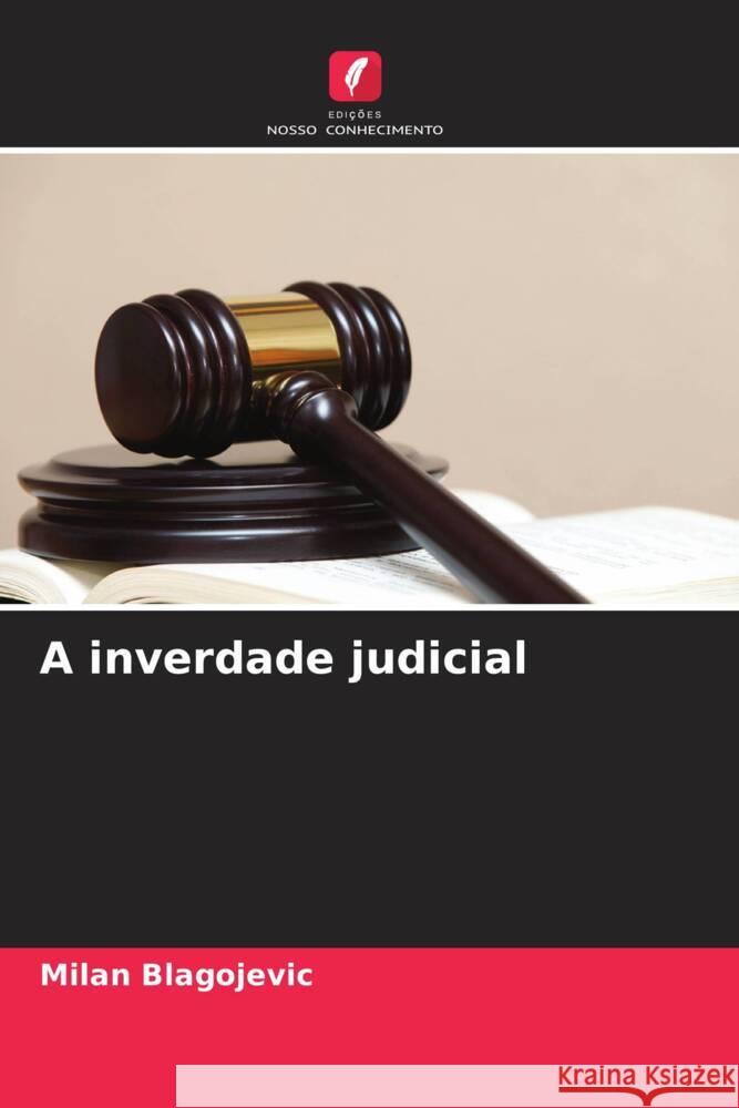 A inverdade judicial Blagojevic, Milan 9786204496641