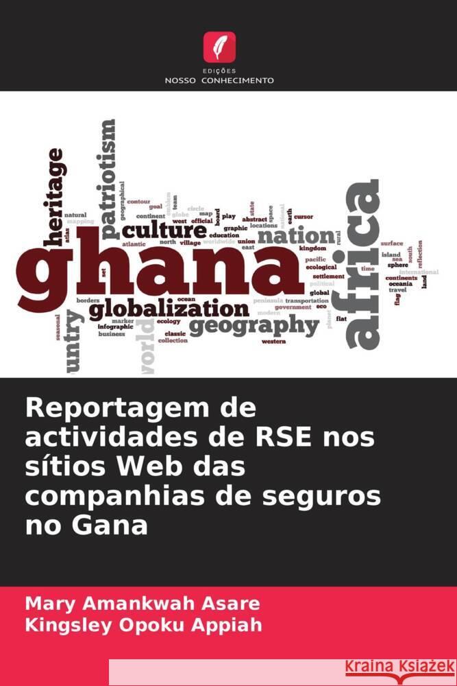 Reportagem de actividades de RSE nos sítios Web das companhias de seguros no Gana Amankwah Asare, Mary, Opoku Appiah, Kingsley 9786204496771