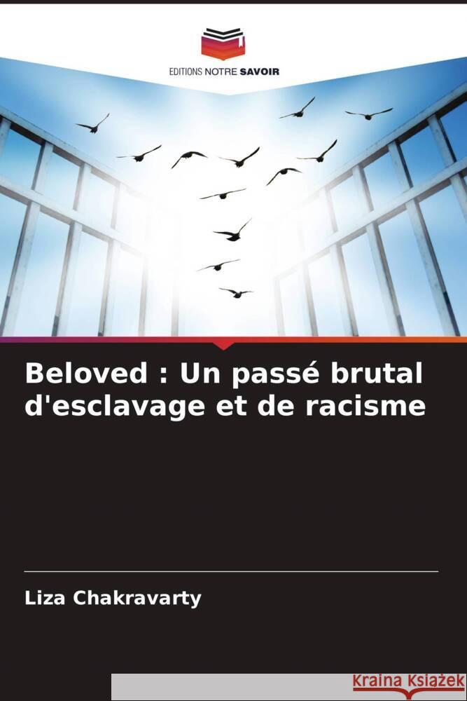 Beloved : Un passé brutal d'esclavage et de racisme Chakravarty, Liza 9786204497372