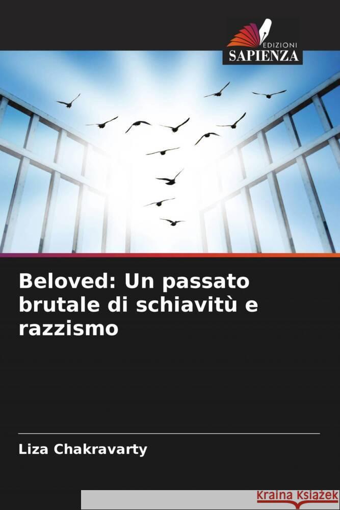 Beloved: Un passato brutale di schiavitù e razzismo Chakravarty, Liza 9786204497389