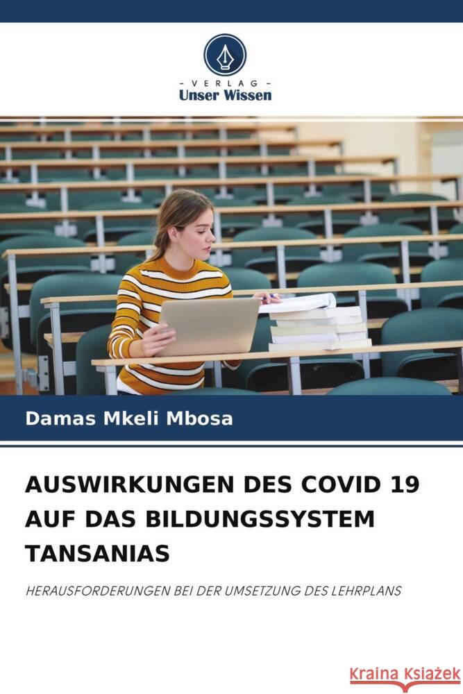 AUSWIRKUNGEN DES COVID 19 AUF DAS BILDUNGSSYSTEM TANSANIAS Mbosa, Damas Mkeli 9786204497624