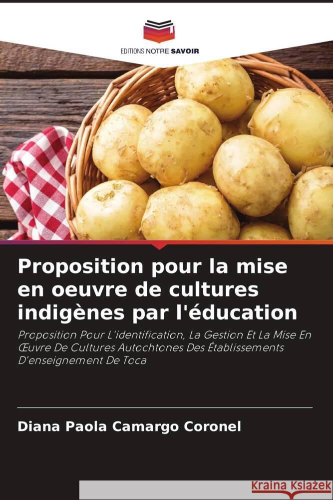 Proposition pour la mise en oeuvre de cultures indigènes par l'éducation Camargo Coronel, Diana Paola 9786204498188