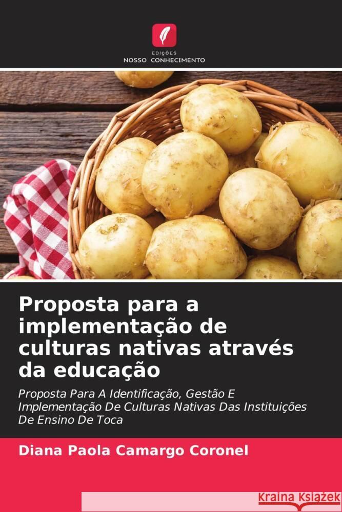 Proposta para a implementação de culturas nativas através da educação Camargo Coronel, Diana Paola 9786204498201