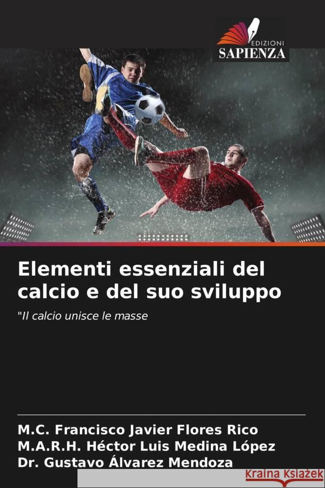 Elementi essenziali del calcio e del suo sviluppo Flores Rico, M.C. Francisco Javier, Medina López, M.A.R.H. Héctor Luis, Álvarez Mendoza, Dr. Gustavo 9786204498256