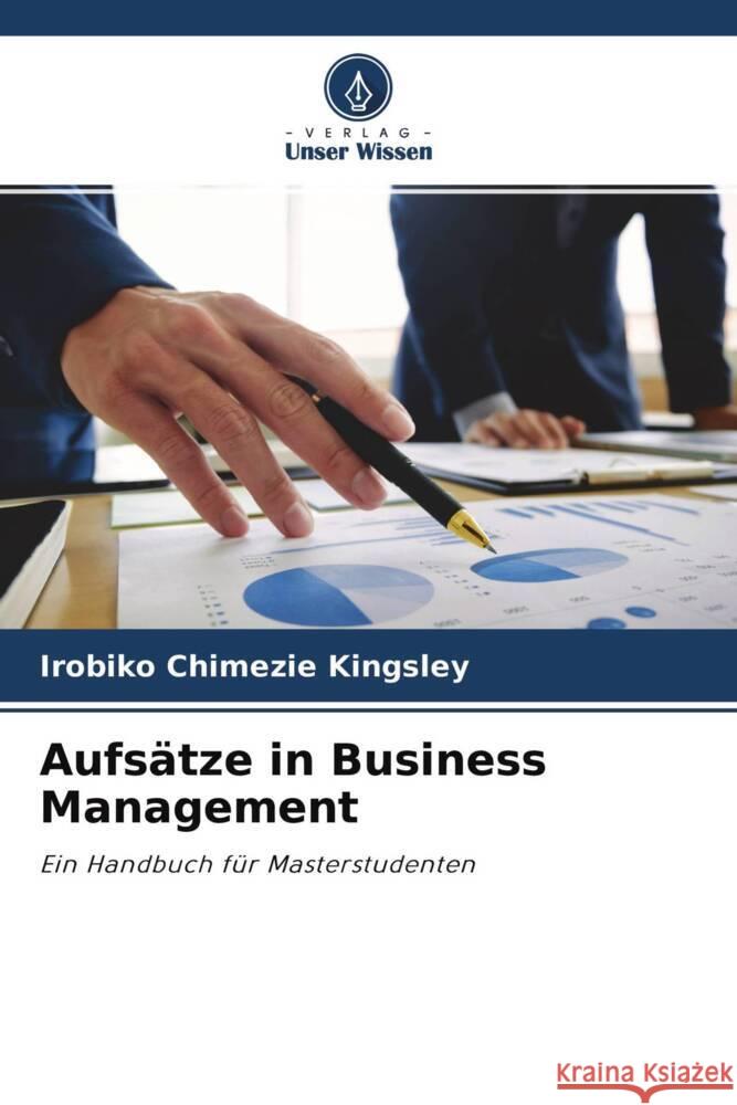 Aufsätze in Business Management Kingsley, Irobiko Chimezie 9786204498768 Verlag Unser Wissen