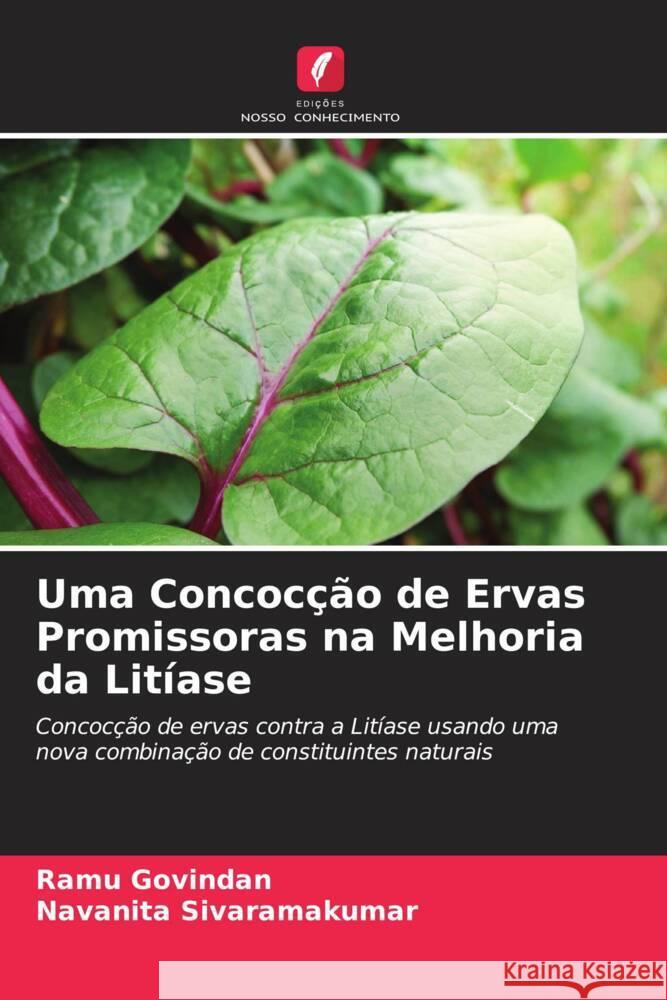 Uma Concocção de Ervas Promissoras na Melhoria da Litíase Govindan, Ramu, Sivaramakumar, Navanita 9786204499093