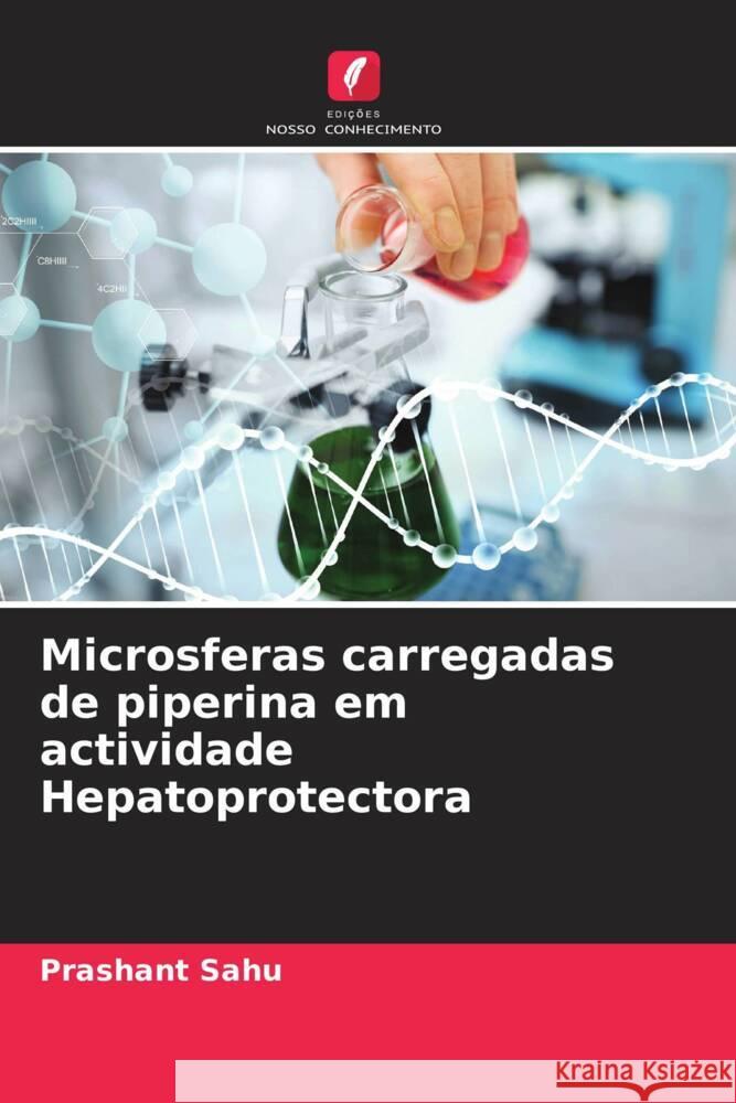 Microsferas carregadas de piperina em actividade Hepatoprotectora Sahu, Prashant 9786204499345