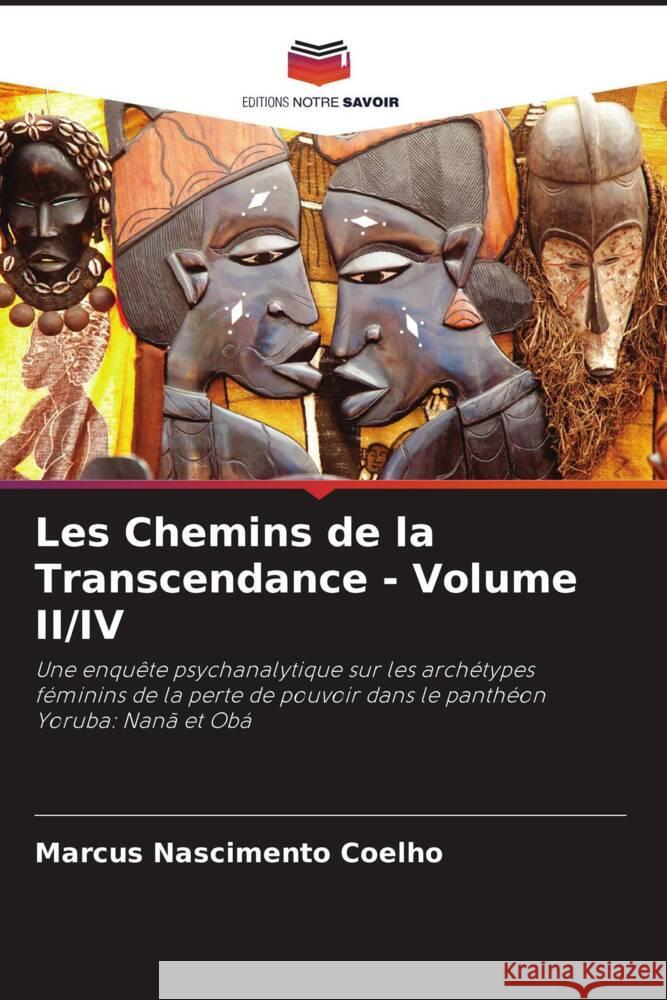 Les Chemins de la Transcendance - Volume II/IV Nascimento Coelho, Marcus 9786204499567