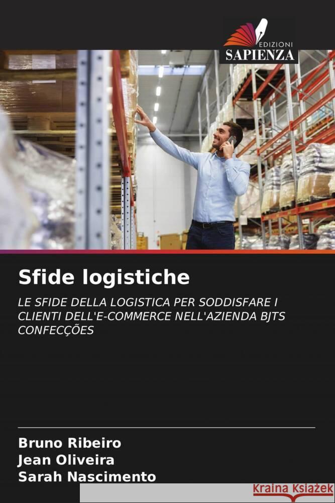 Sfide logistiche Ribeiro, Bruno, Oliveira, Jean, Nascimento, Sarah 9786204499765