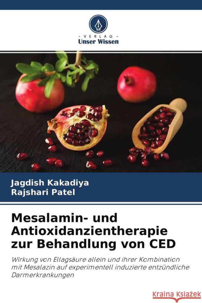 Mesalamin- und Antioxidanzientherapie zur Behandlung von CED Kakadiya, Jagdish, Patel, Rajshari 9786204499956