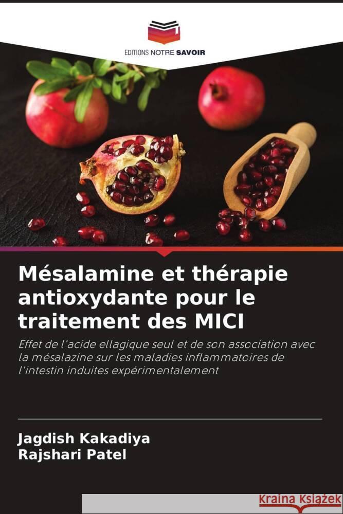 Mésalamine et thérapie antioxydante pour le traitement des MICI Kakadiya, Jagdish, Patel, Rajshari 9786204499970