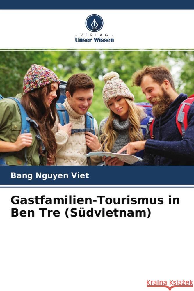 Gastfamilien-Tourismus in Ben Tre (Südvietnam) Nguyen Viet, Bang, Van, Si Nguyen 9786204500003