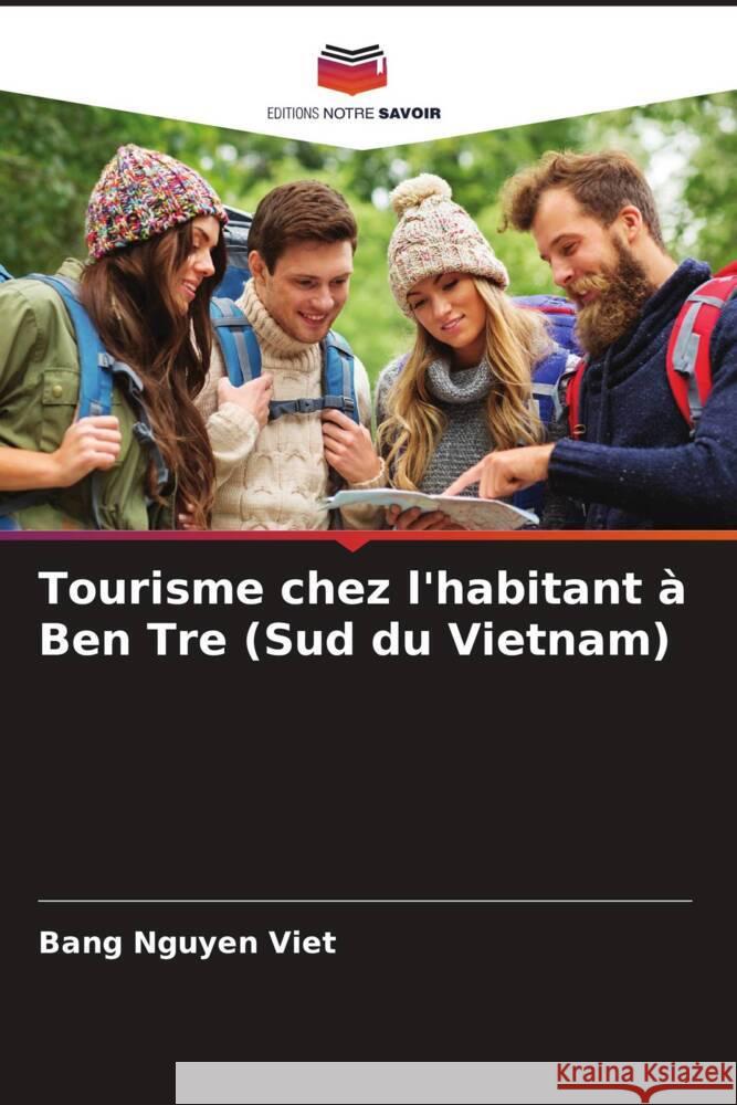 Tourisme chez l'habitant à Ben Tre (Sud du Vietnam) Nguyen Viet, Bang, Van, Si Nguyen 9786204500027