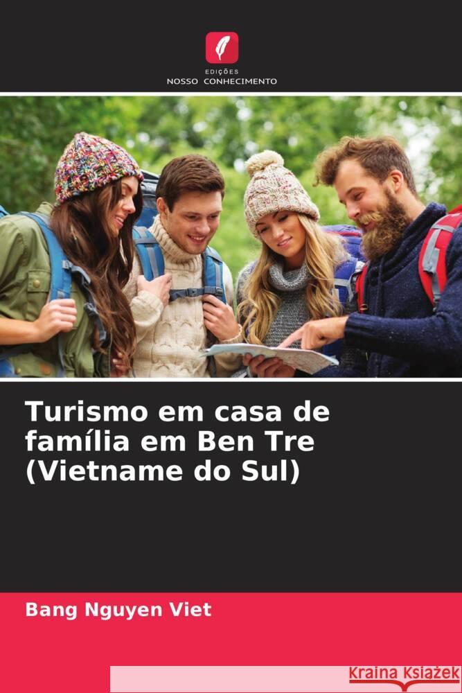 Turismo em casa de família em Ben Tre (Vietname do Sul) Nguyen Viet, Bang, Van, Si Nguyen 9786204500041