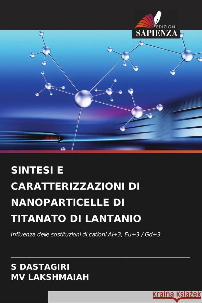 SINTESI E CARATTERIZZAZIONI DI NANOPARTICELLE DI TITANATO DI LANTANIO DASTAGIRI, S, LAKSHMAIAH, MV 9786204500195