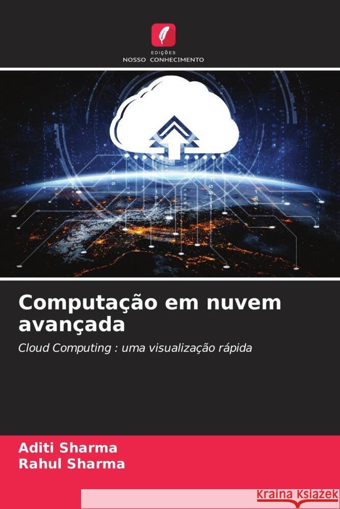 Computação em nuvem avançada Sharma, Aditi, sharma, Rahul 9786204500249