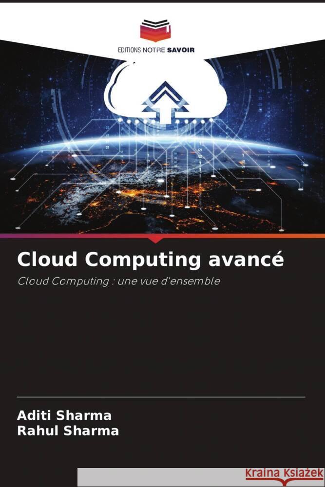 Cloud Computing avancé Sharma, Aditi, sharma, Rahul 9786204500270 Editions Notre Savoir