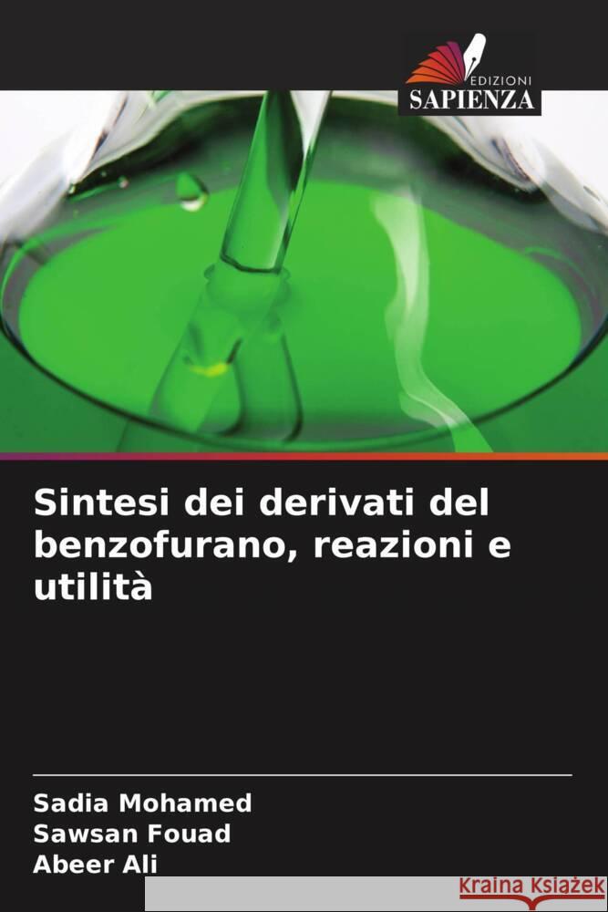 Sintesi dei derivati del benzofurano, reazioni e utilità Mohamed, Sadia, Fouad, Sawsan, Ali, Abeer 9786204500812