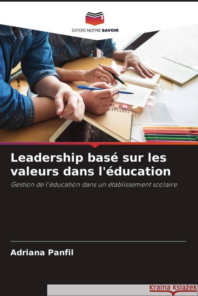 Leadership basé sur les valeurs dans l'éducation Panfil, Adriana 9786204501420