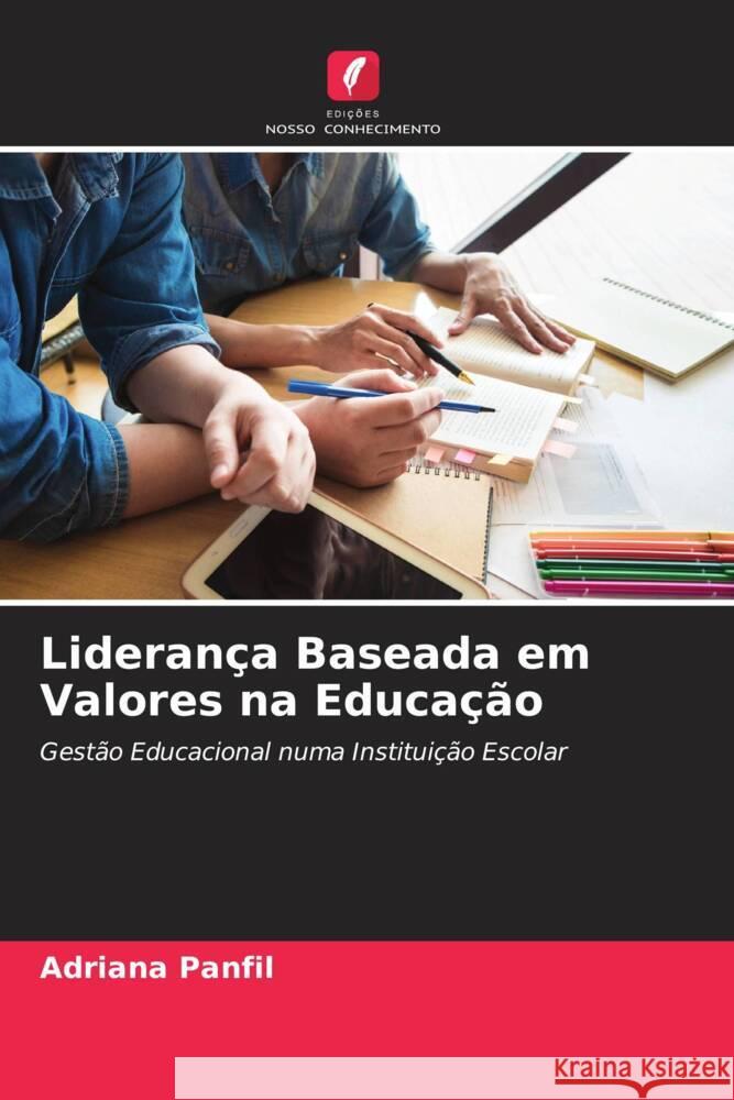 Liderança Baseada em Valores na Educação Panfil, Adriana 9786204501444 Edições Nosso Conhecimento