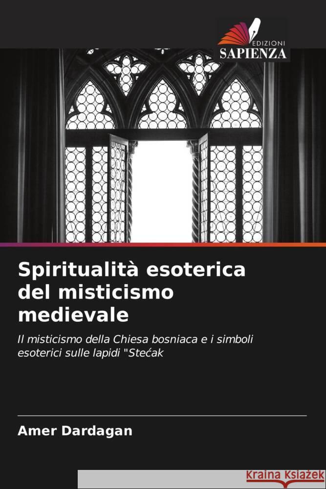 Spiritualità esoterica del misticismo medievale Dardagan, Amer 9786204501796