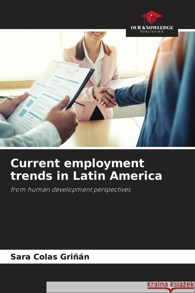 Current employment trends in Latin America Colas Grinan, Sara 9786204502083