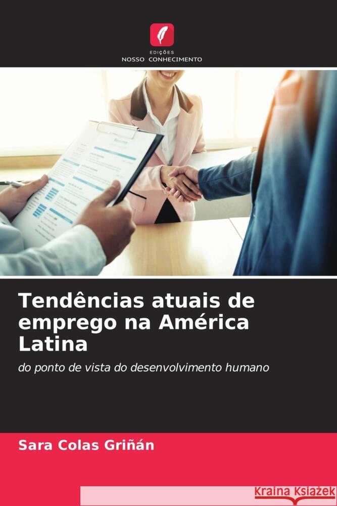 Tendências atuais de emprego na América Latina Colas Grinan, Sara 9786204502113