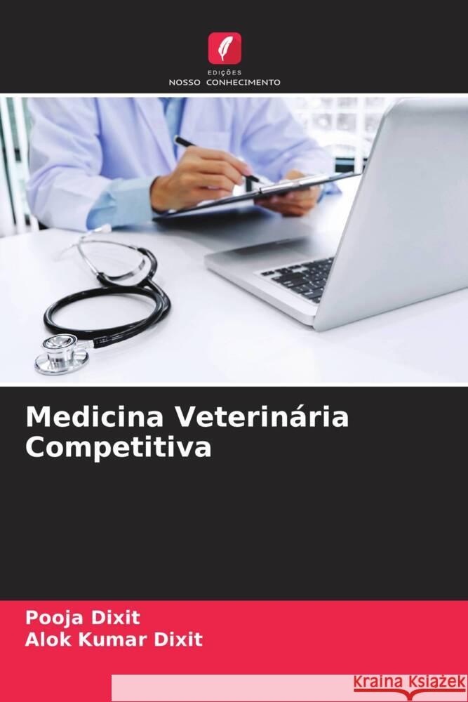 Medicina Veterinária Competitiva Dixit, Pooja, Dixit, Alok Kumar 9786204503523