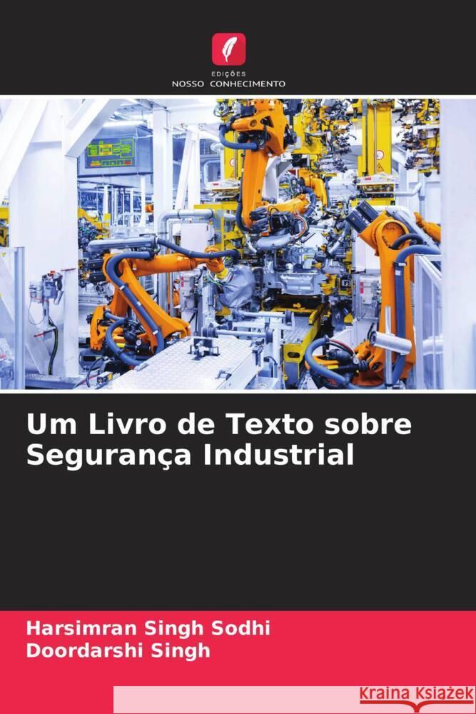 Um Livro de Texto sobre Segurança Industrial Sodhi, Harsimran Singh, Singh, Doordarshi 9786204503547 Edições Nosso Conhecimento