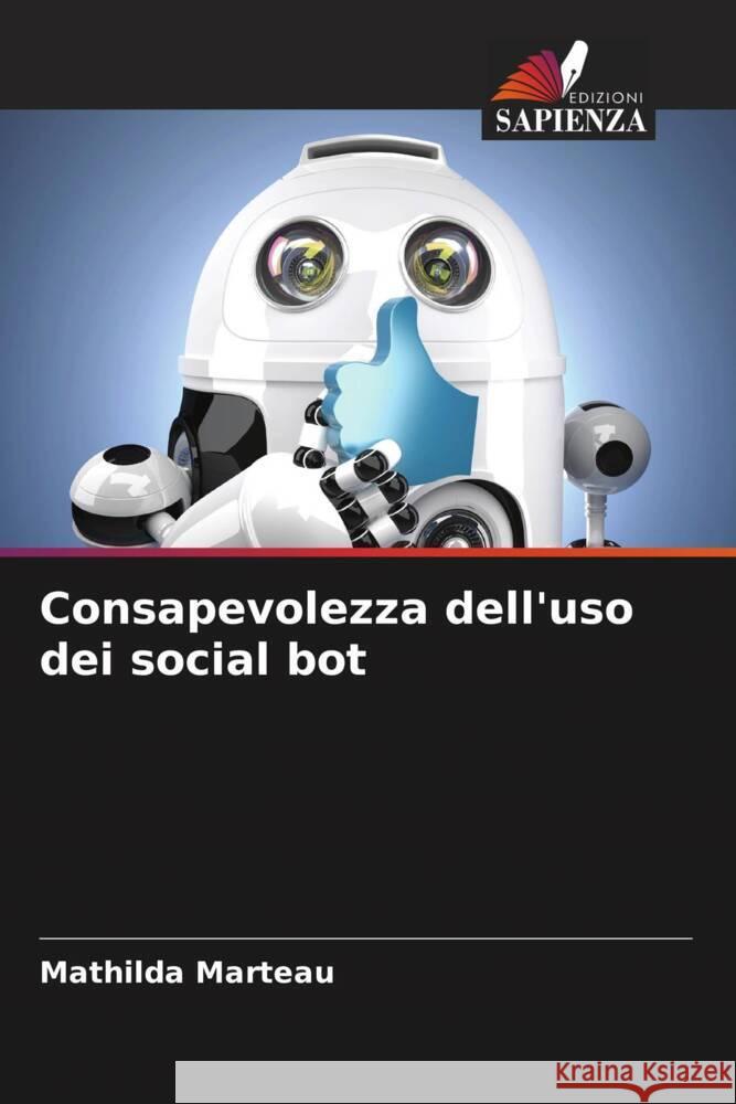 Consapevolezza dell'uso dei social bot Marteau, Mathilda 9786204504070