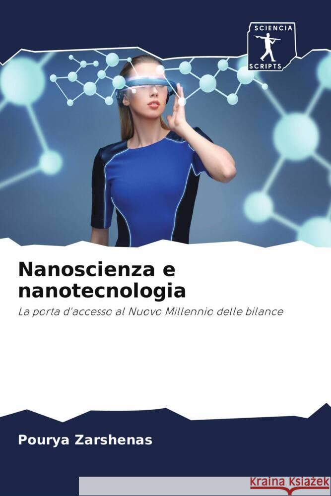 Nanoscienza e nanotecnologia Zarshenas, Pourya 9786204504315 Sciencia Scripts