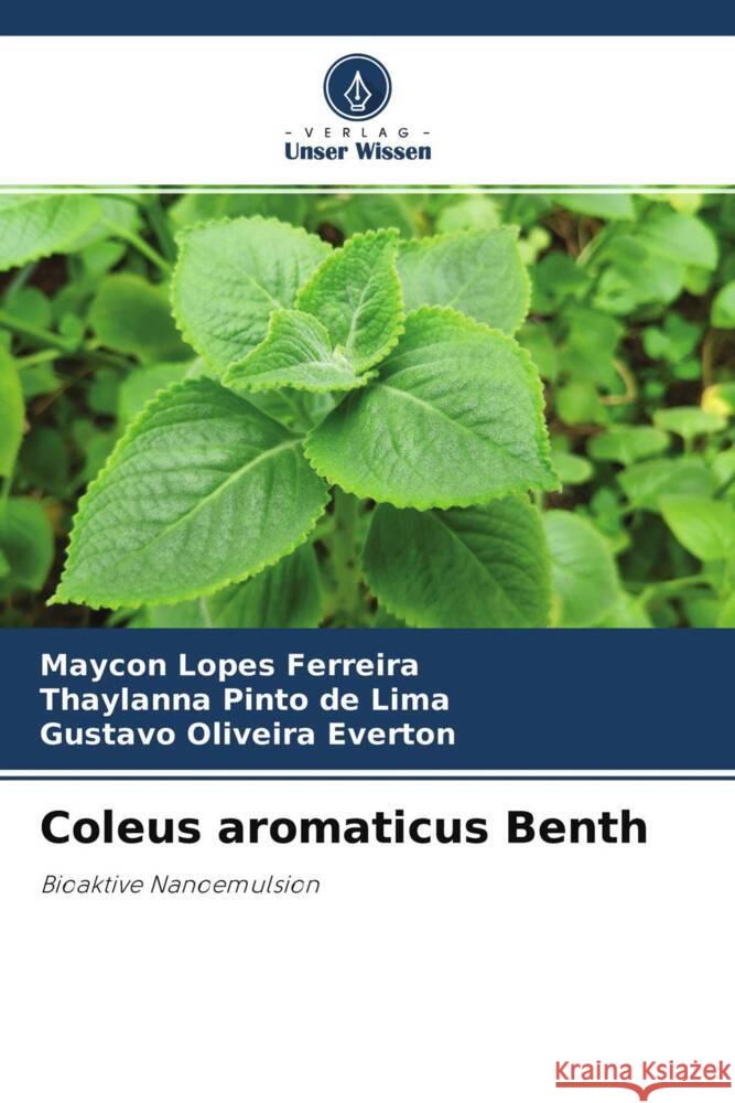 Coleus aromaticus Benth Ferreira, Maycon Lopes, de Lima, Thaylanna Pinto, Everton, Gustavo Oliveira 9786204504513 Verlag Unser Wissen