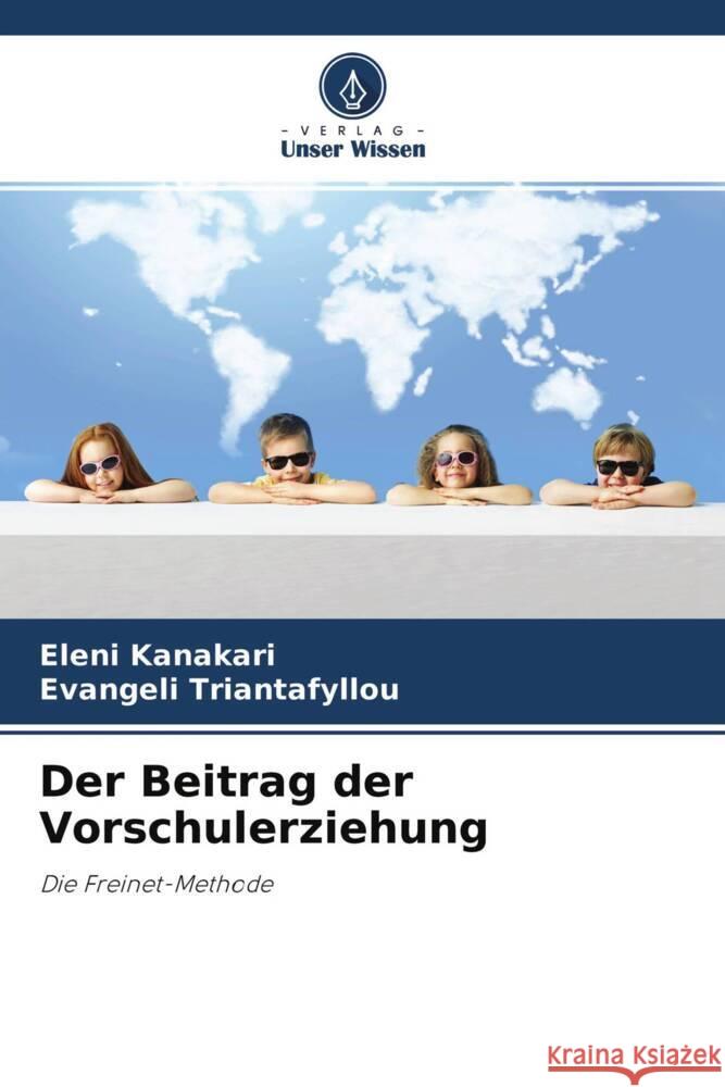 Der Beitrag der Vorschulerziehung Kanakari, Eleni, Triantafyllou, Evangeli 9786204505237