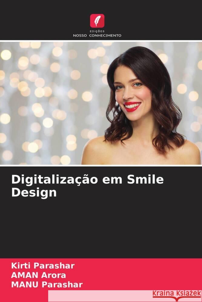 Digitalização em Smile Design Parashar, Kirti, Arora, Aman, Parashar, Manu 9786204505879