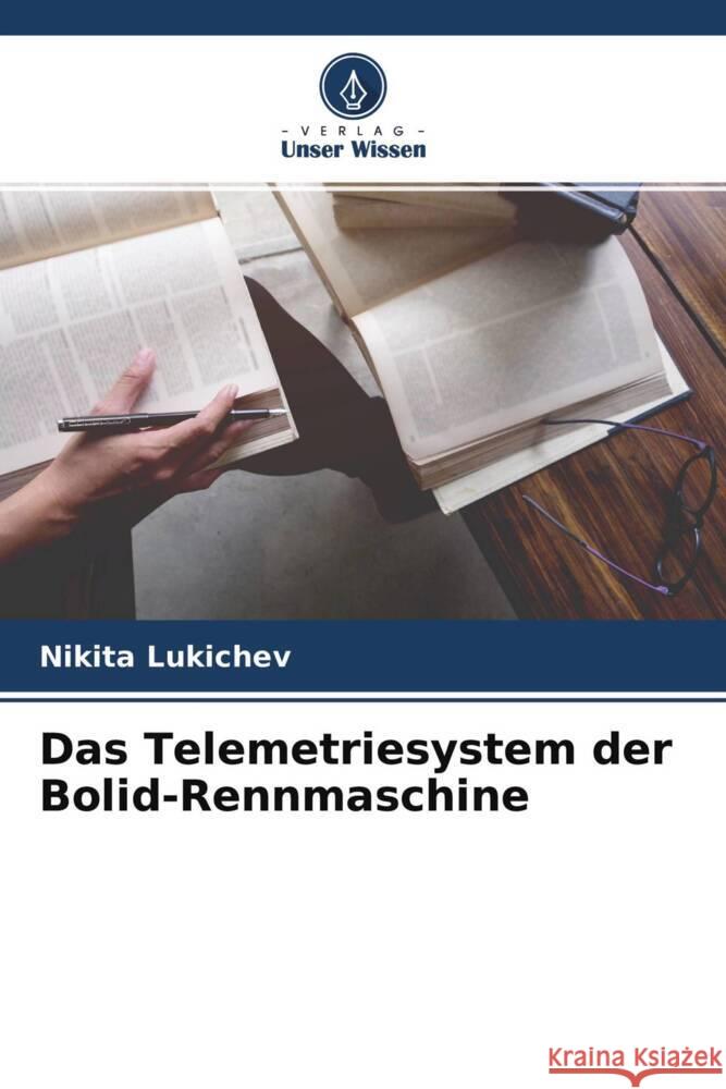 Das Telemetriesystem der Bolid-Rennmaschine Lukichev, Nikita 9786204506425