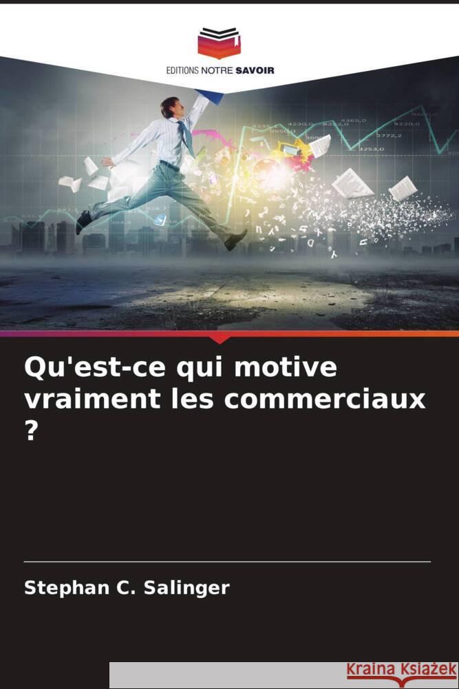 Qu'est-ce qui motive vraiment les commerciaux ? Salinger, Stephan C. 9786204506876