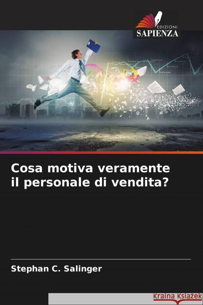 Cosa motiva veramente il personale di vendita? Salinger, Stephan C. 9786204506883