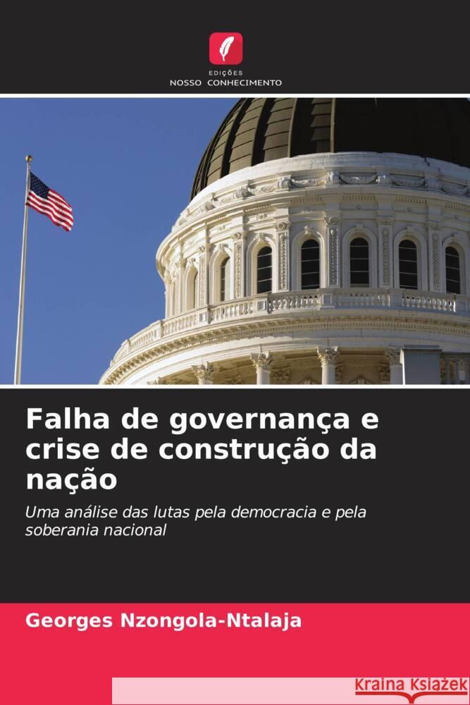 Falha de governança e crise de construção da nação Nzongola-Ntalaja, Georges 9786204508368 Edições Nosso Conhecimento