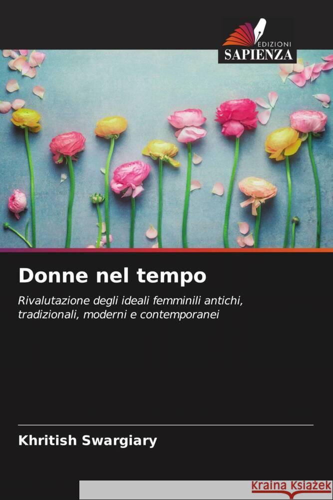 Donne nel tempo Khritish Swargiary 9786204508467 Edizioni Sapienza