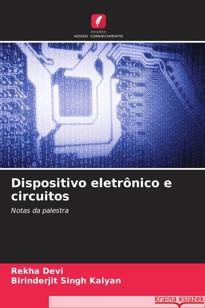 Dispositivo eletrônico e circuitos Devi, Rekha, Kalyan, Birinderjit Singh 9786204509433