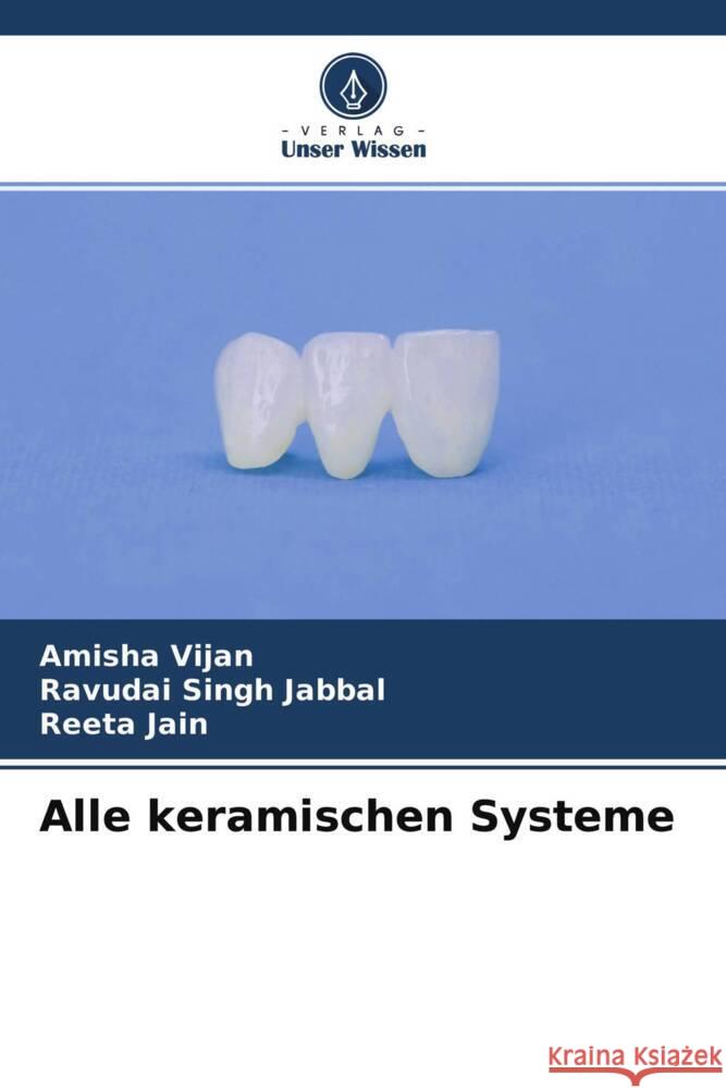 Alle keramischen Systeme Vijan, Amisha, Jabbal, Ravudai Singh, Jain, Reeta 9786204511146