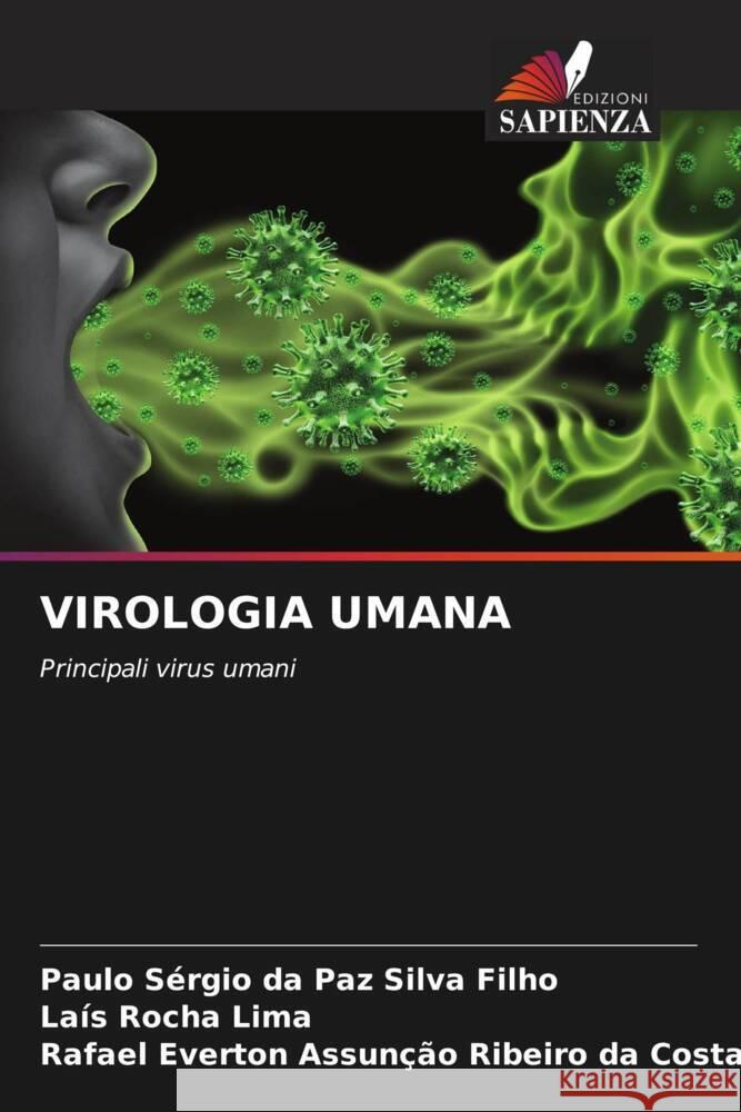 VIROLOGIA UMANA Filho, Paulo Sérgio da Paz Silva, Lima, Laís Rocha, Costa, Rafael Everton Assunção Ribeiro da 9786204511412