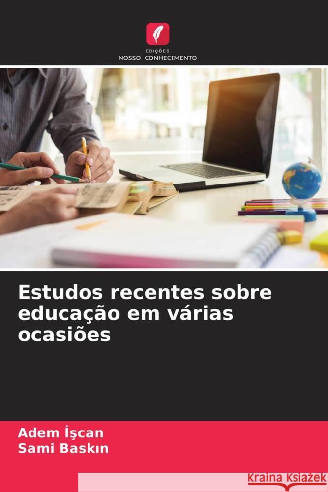 Estudos recentes sobre educação em várias ocasiões Iscan, Adem, Baskin, Sami 9786204511474