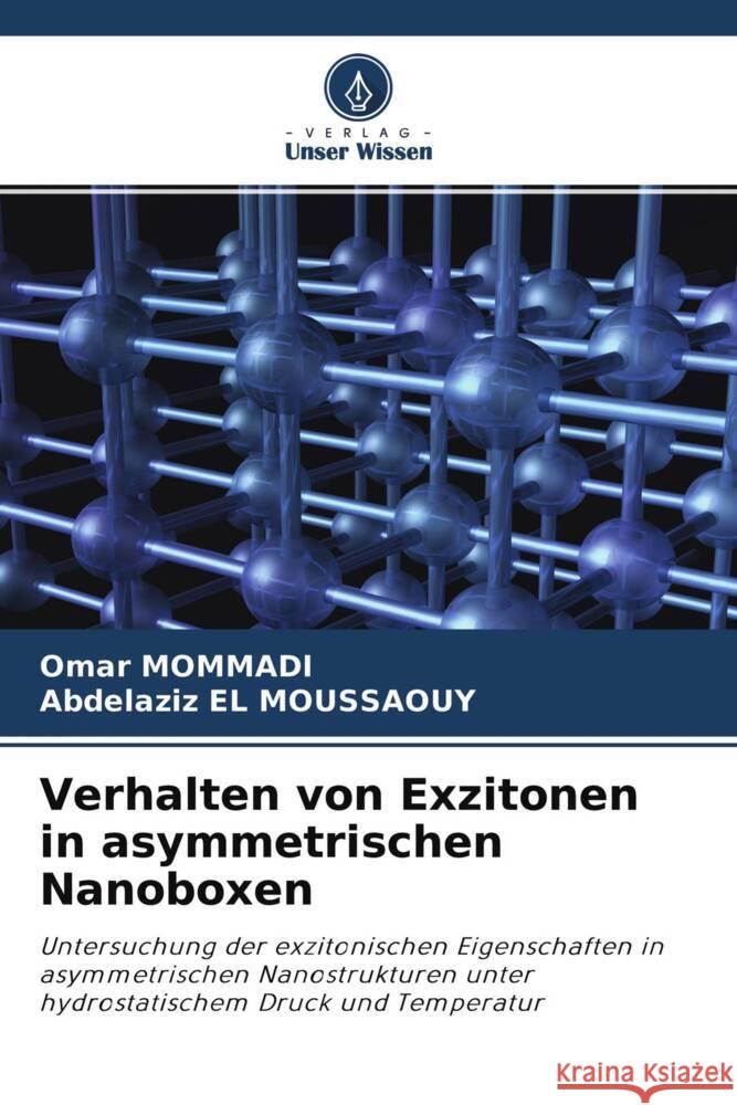 Verhalten von Exzitonen in asymmetrischen Nanoboxen MOMMADI, Omar, EL MOUSSAOUY, Abdelaziz 9786204511795