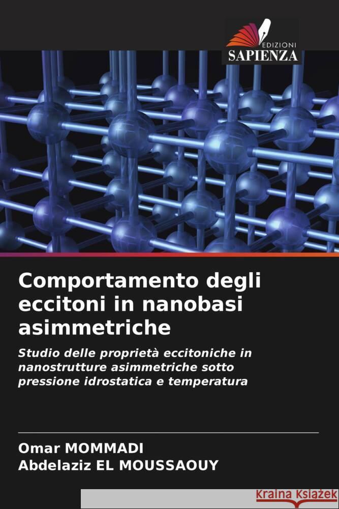 Comportamento degli eccitoni in nanobasi asimmetriche MOMMADI, Omar, EL MOUSSAOUY, Abdelaziz 9786204511825